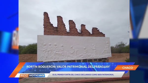 Fortín Boquerón es declarado como bien de valor Patrimonial Cultural del Paraguay