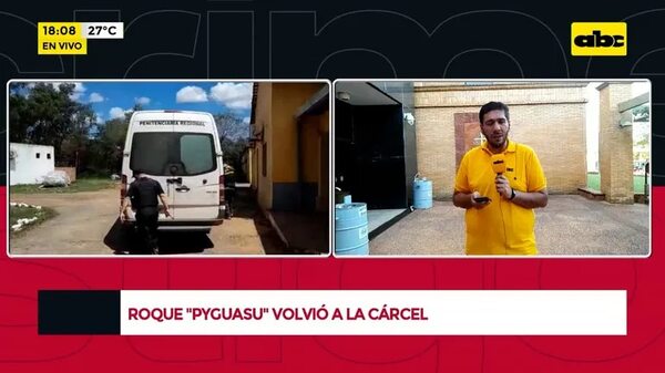 Roque ‘’Pyguasu’' volvió a la cárcel - Crimen y castigo - ABC Color