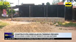 Construcción irregular en terreno privada - ABC Noticias - ABC Color