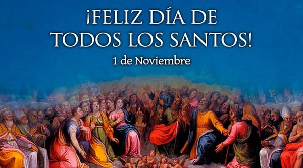 Hoy se celebra la Solemnidad de Todos los Santos - Radio Imperio