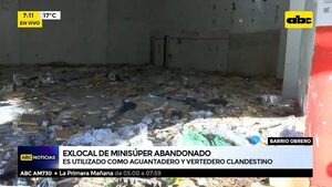Exlocal de minisúper abandonado - ABC Noticias - ABC Color