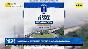 Nacional y Ameliano definen la Copa Paraguay - Factor Clave - ABC Color