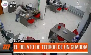 Relato de terror de un guardia tras un asalto - Paraguaype.com