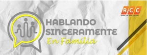Hablando Sinceramente en Familia: “La importancia de los Padres en la Educación de sus Hijos”