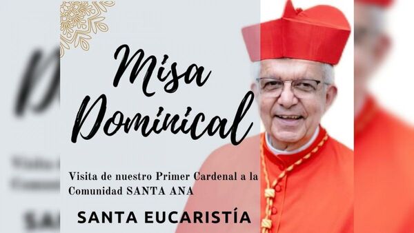 Cardenal oficiará misa en parroquia Santa Ana este domingo
