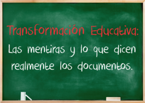 Las mentiras y lo que dicen realmente los documentos sobre la transformación educativa. - El Independiente