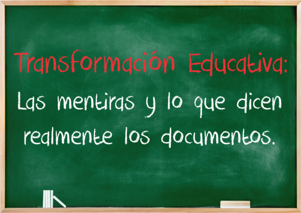 Las mentiras y lo que dicen realmente los documentos sobre la transformación educativa. - El Independiente