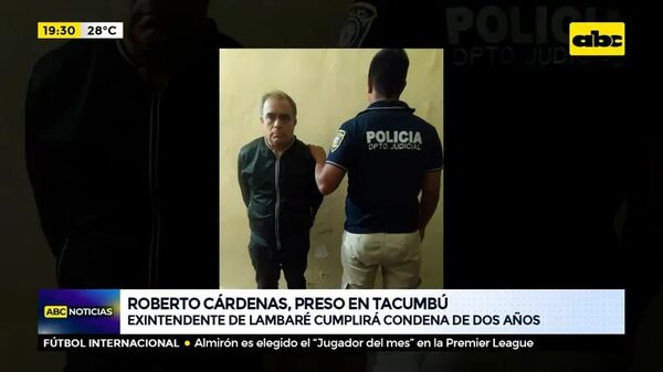 Exintendente de Lambaré cumplirá condena de dos años - ABC Noticias - ABC Color