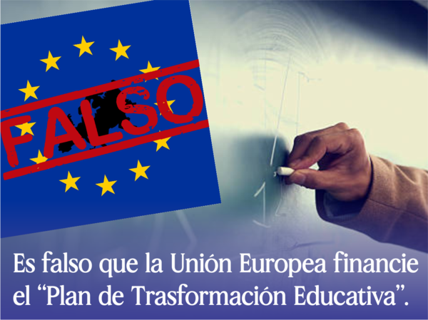 Es falso que la Unión Europea financie el "Plan de Trasformación Educativa". - El Independiente