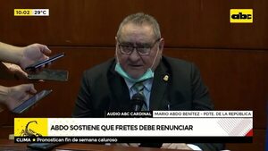 Abdo sostiene que fretes debe renunciar  - ABC Noticias - ABC Color