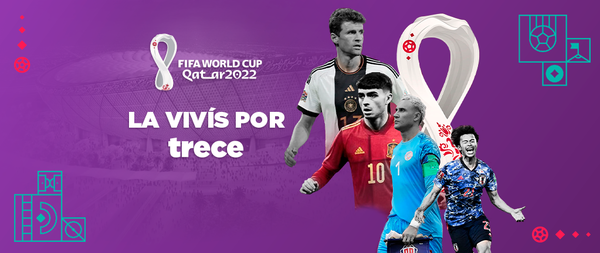 Mundial: “Si quieren disfrutar de verdad, Canal 13 es la única mejor opción” - trece