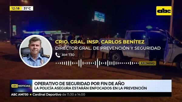 Operativo de seguridad por fin de año - ABC Noticias - ABC Color