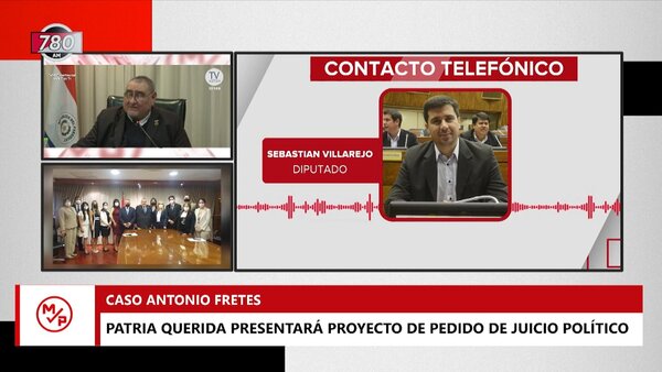 Patria Querida presentará proyecto de pedido de juicio político a Antonio Fretes - Megacadena — Últimas Noticias de Paraguay