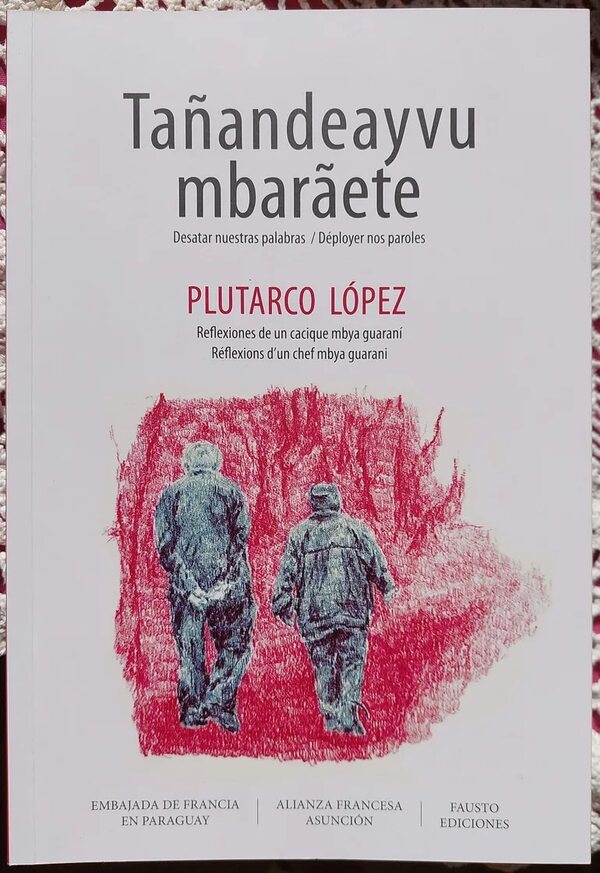 Lanzan libro trilingüe “Tañandeayvu mbaraẽte” - Literatura - ABC Color