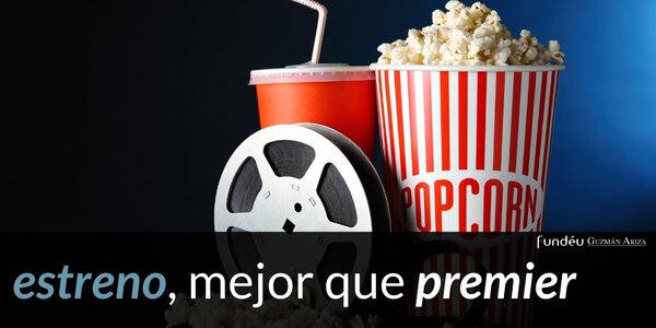 Diario HOY | "Estreno", mejor que "premier", según Fundéu