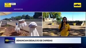 Denuncian desalojo de chiperas - ABC Noticias - ABC Color
