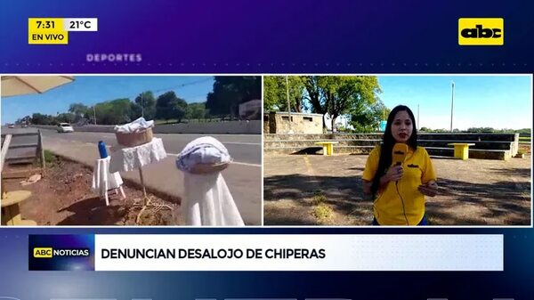 Denuncian desalojo de chiperas - ABC Noticias - ABC Color