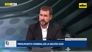 Presupuesto General de la Nación 2023 - Enfoque económico - ABC Color