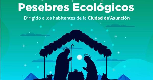 La Nación / Municipalidad de Asunción lanza una nueva edición del concurso de Pesebres Ecológicos