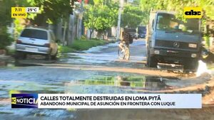 Calles destruidas en Loma Pytâ - ABC Noticias - ABC Color