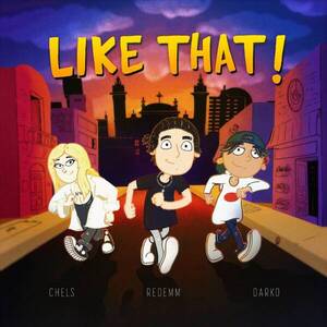 Darko y Chels son convocados para "Like That!" de Redemm