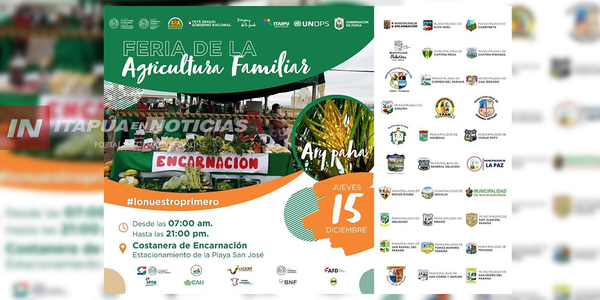 LA GRAN FERIA DE LA AGRICULTURA FAMILIAR DE ITAPÚA SERÁ EL JUEVES 15