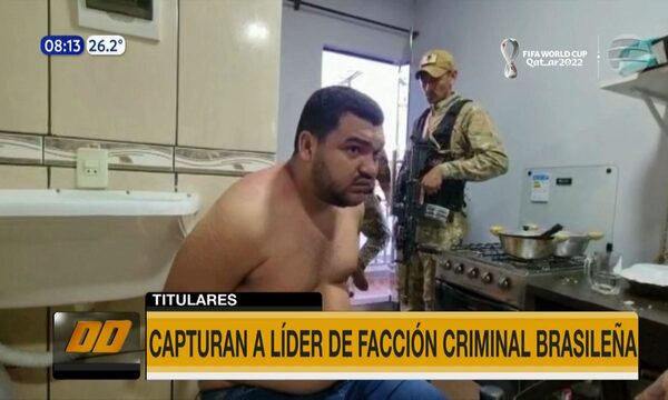 Capturan a líder de facción criminal brasileña - Paraguaype.com