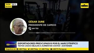 Exportadores preocupados por el narcotráfico - ABC Noticias - ABC Color