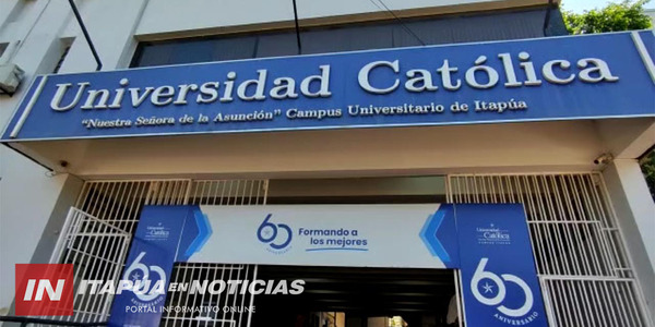 HASTA EL MIÉRCOLES 16 DE DICIEMBRE PODÉS INSCRIBIRTE EN LA UNIVERSIDAD CATÓLICA CAMPUS ITAPÚA - Itapúa Noticias