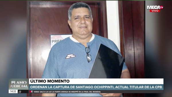 Ordenan la captura de Santiago Ochippinti, exdirector del FIDES y presidente de la CPB - Megacadena — Últimas Noticias de Paraguay