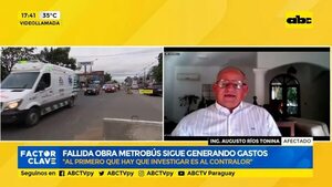 Fallida obra de metrobús sigue generando gastos - Factor Clave - ABC Color