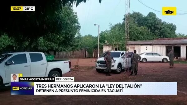 Hermanos aplican la “ley del Talión” en Tacuatí - ABC Noticias - ABC Color