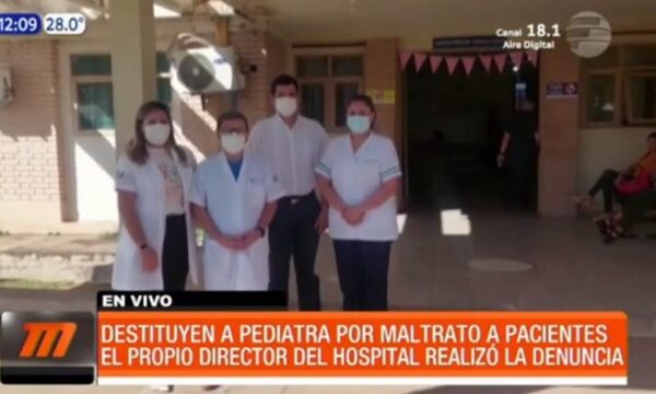 Destituyen a pediatra por maltrato a pacientes - Paraguaype.com