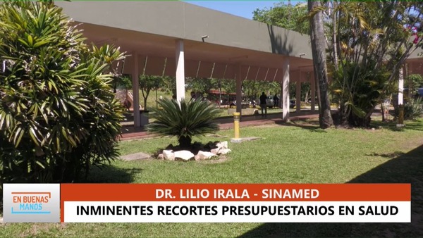 Recortes presupuestarios: Médico afirma que "todo está mal administrado y algo anda muy mal" - Megacadena — Últimas Noticias de Paraguay
