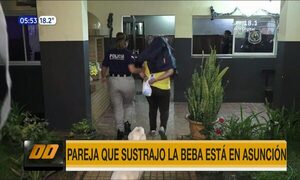 Pareja que sustrajo la beba está detenida en Asunción - Paraguaype.com