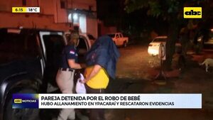 Una pareja está detenida por el robo de una beba  - ABC Noticias - ABC Color