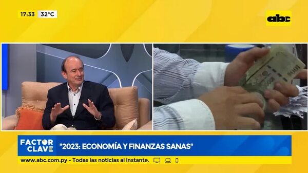 “2023: economía y finanzas sanas” - Factor Clave - ABC Color