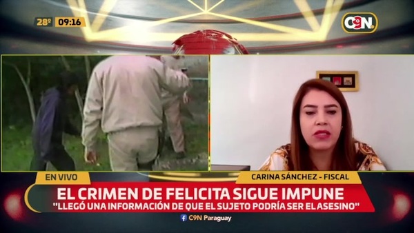 El crimen de Felicita sigue impune - C9N