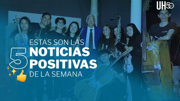 Orquesta se destaca en Punta del Este y otras noticias positivas
