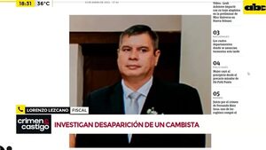 Investigan desaparición de un cambista - Crimen y castigo - ABC Color