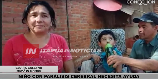 NIÑO CON PARÁLISIS CEREBRAL NECESITA AYUDA DE LA CIUDADANÍA - Itapúa Noticias