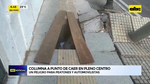 Columna a punto de caer en pleno centro - ABC Noticias - ABC Color