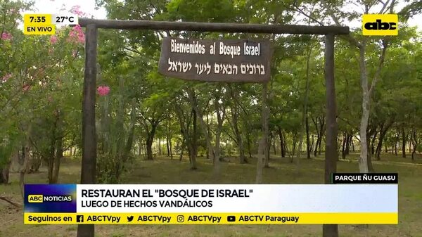 Restauran el “Bosque de Israel” - ABC Noticias - ABC Color