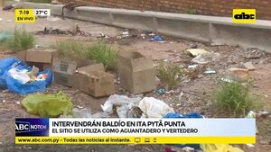 Intervendrán baldío en Ita Pytã Punta - ABC Noticias - ABC Color