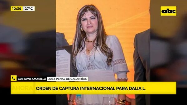 Reiteran orden de captura a Dalia López - ABC Noticias - ABC Color