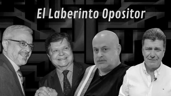 El laberinto de la oposición - El Trueno