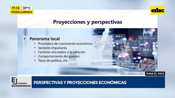 Perspectivas y proyecciones económicas para el 2023 - Factor Clave - ABC Color
