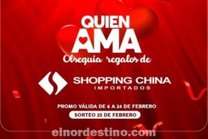 Promoción “San Valentín” en Shopping China Importados con sorteo y precios rebajados desde el 6 hasta el 24 de Febrero