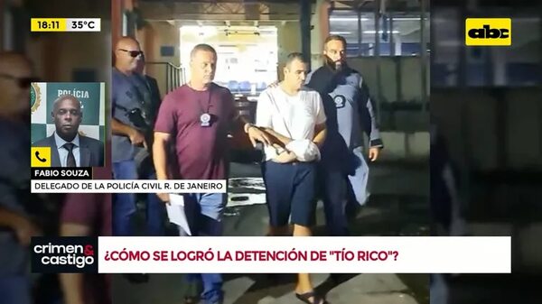 ¿Cómo se logró la detención de ‘’Tío Rico’'? - Crimen y castigo - ABC Color