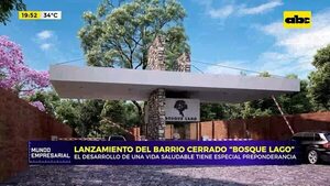 Lanzamiento del barrio cerrado “Bosque Lago” - Mundo empresarial - ABC Color